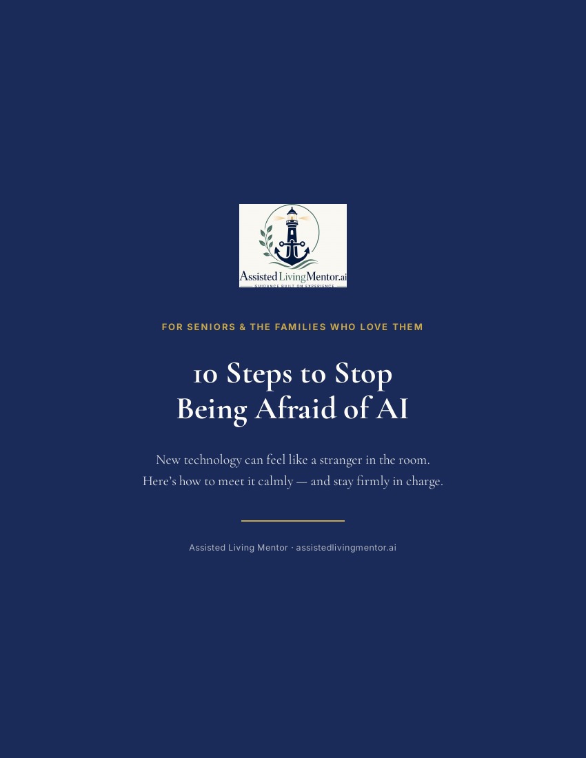 10 Steps to Stop Being Afraid of AI — Seniors & Families