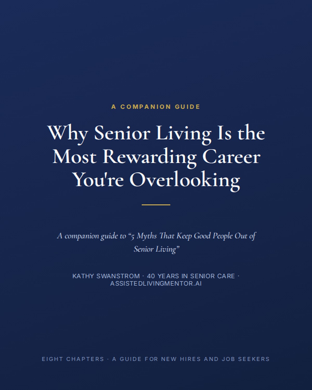 Why Senior Living Is the Most Rewarding Career You're Overlooking — a companion guide to 5 Myths That Keep Good People Out of Senior Living
